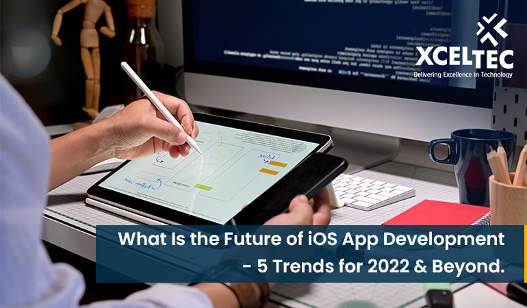 feature-ios-development future of ios app development, ios app development trends, ios app development company, iPhone app development company, hire ios app developer, hire dedicated ios developers
