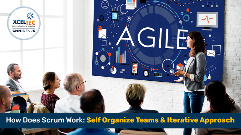 How Does Scrum Work_ Self Organize Teams & Iterative Approach How Does Scrum Work: Self Organize Teams & Iterative Approach