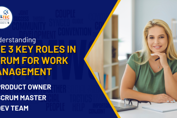 Understand The 3 Key Roles in Scrum for Work Management